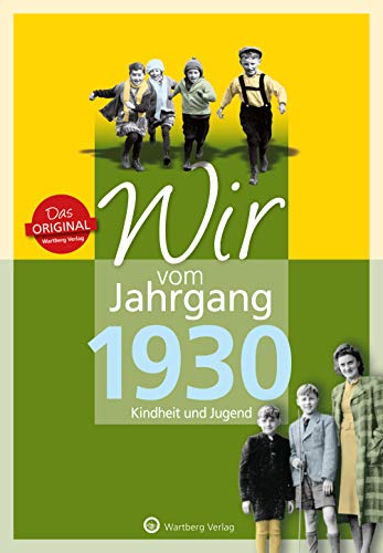 Beispielbild fr Wir vom Jahrgang 1930: Kindheit und Jugend zum Verkauf von WorldofBooks