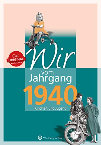 Beispielbild fr Wir vom Jahrgang 1940 - Kindheit und Jugend zum Verkauf von medimops