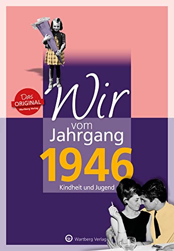 Stock image for Wir vom Jahrgang 1946 - Kindheit und Jugend for sale by WorldofBooks