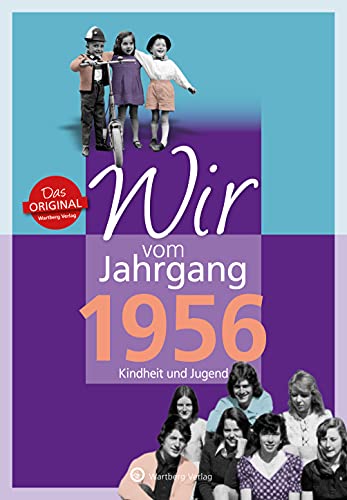 Beispielbild fr Wir vom Jahrgang 1956 - Kindheit und Jugend (Jahrgangsbnde) zum Verkauf von medimops