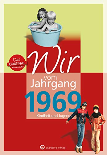 Stock image for Wir vom Jahrgang 1969 - Kindheit und Jugend (Jahrgangsbände): 50. Geburtstag for sale by WorldofBooks