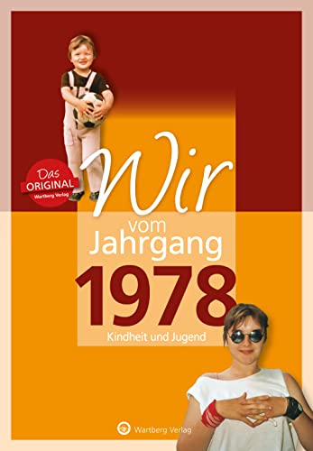 Stock image for Wir vom Jahrgang 1978 - Kindheit und Jugend (Jahrgangsbnde): 40. Geburtstag for sale by medimops