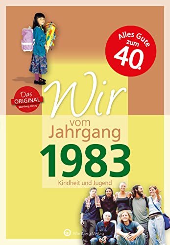 Stock image for Wir vom Jahrgang 1983 - Kindheit und Jugend for sale by GreatBookPrices