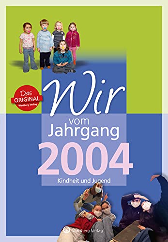 Stock image for Wir vom Jahrgang 2004 - Kindheit und Jugend for sale by GreatBookPrices