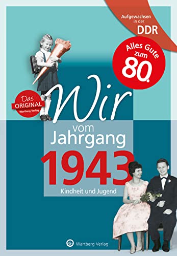 Beispielbild fr Aufgewachsen in der DDR - Wir vom Jahrgang 1943: Kindheit und Jugend zum Verkauf von medimops