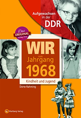 Beispielbild fr Aufgewachsen in der DDR - Wir vom Jahrgang 1968 - Kindheit und Jugend: 50. Geburtstag zum Verkauf von medimops