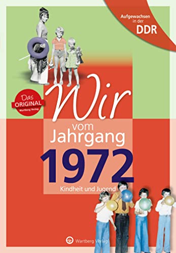 Beispielbild fr Aufgewachsen in der DDR - Wir vom Jahrgang 1972: Kindheit und Jugend zum Verkauf von medimops