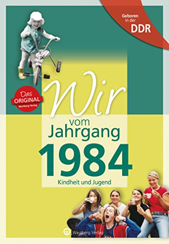 Stock image for Geboren in der DDR - Wir vom Jahrgang 1984 - Kindheit und Jugend for sale by GreatBookPrices