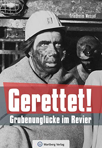Stock image for Gerettet - Grubenunglcke im Revier (Lebensgeschichten) for sale by medimops