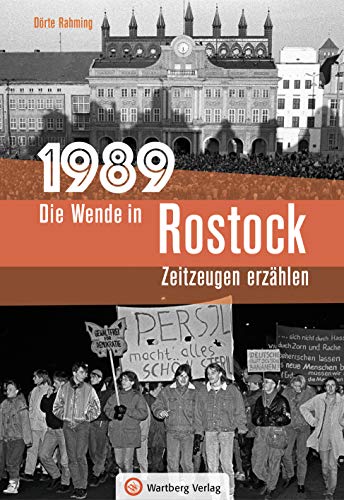 Beispielbild fr 1989 - Die Wende in Rostock: Zeitzeugen erzhlen zum Verkauf von medimops