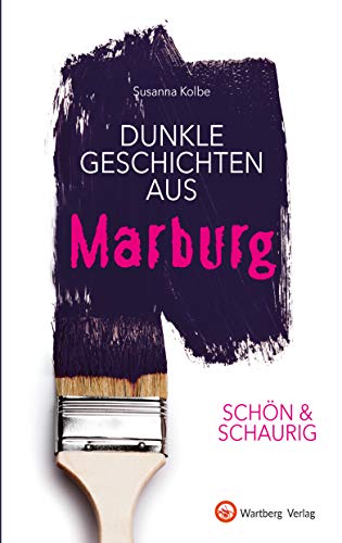 Beispielbild fr SCHN & SCHAURIG - Dunkle Geschichten aus Marburg (Geschichten und Anekdoten) zum Verkauf von medimops