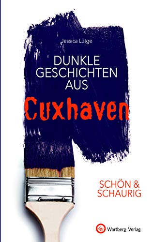 Stock image for SCHN & SCHAURIG - Dunkle Geschichten aus Cuxhaven -Language: german for sale by GreatBookPrices