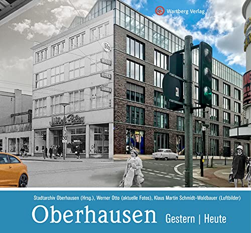 Stock image for Oberhausen - gestern und heute for sale by medimops