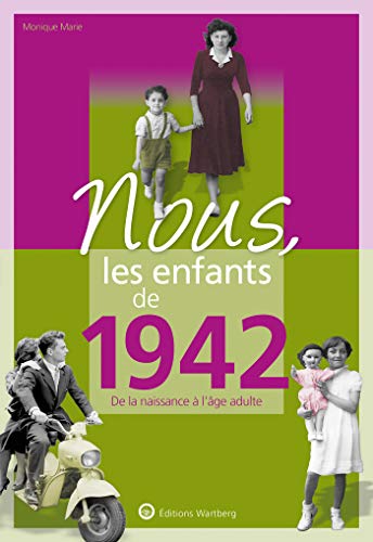 9783831334421: Nous, les enfants de 1942: De la naissance  l'ge adulte