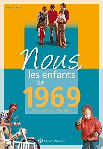 9783831334698: Nous, les enfants de 1969: De la naissance  l'ge adulte