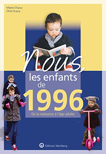 Stock image for Nous, les enfants de 1996 : De la naissance  l'ge adulte for sale by medimops