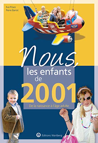 Beispielbild fr Nous, Les Enfants De 2001 : De La Naissance  L'ge Adulte zum Verkauf von RECYCLIVRE
