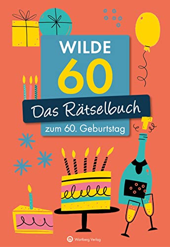 Stock image for Wilde 60! Das Rtselbuch zum 60. Geburtstag for sale by GreatBookPrices