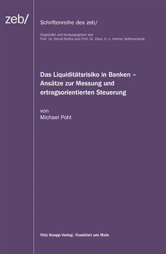 9783831408283: Das Liquidittsrisiko in Banken: Anstze zur Messung und ertragsorientierten Steuerung