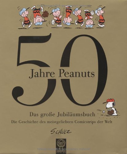 Stock image for 50 Jahre Peanuts. Das groe Jubilumsbuch. Comics for sale by medimops