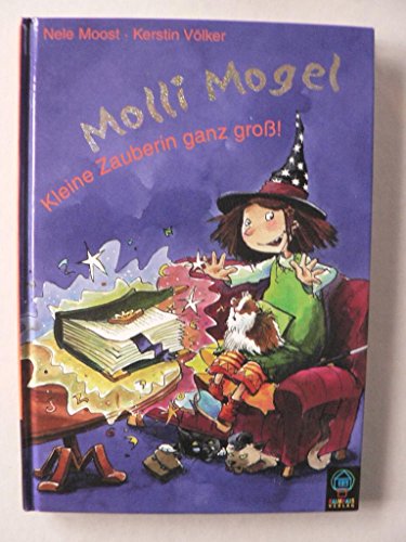 Beispielbild fr Molli Mogel - kleine Zauberin ganz gross zum Verkauf von Eulennest Verlag e.K.