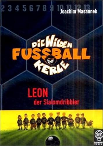 9783831502707: Die Wilden Fussballkerle 01. Leon der Slalomdribbler.