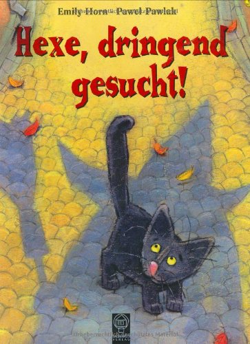 Hexe, dringend gesucht! (9783831502752) by Emily Horn
