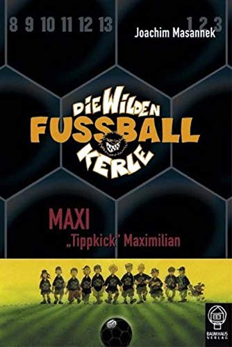 Beispielbild fr Die Wilden Fu ballkerle, Bd.7: Maxi "Tippkick" Maximilian Masannek, Joachim zum Verkauf von tomsshop.eu