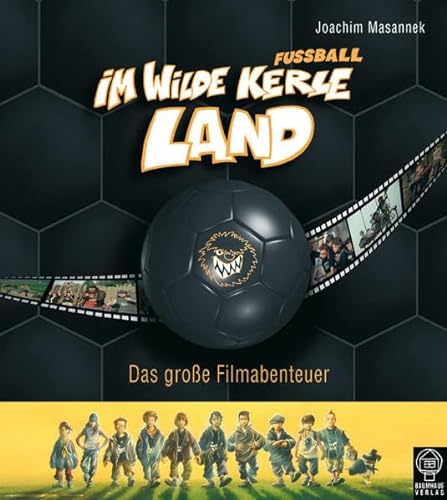 Beispielbild fr Im Wilde-Fussballkerle-Land: Das groe Filmabenteuer zum Verkauf von medimops