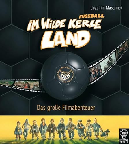 9783831503490: Im Wilde-Fussballkerle-Land: Das groe Filmabenteuer