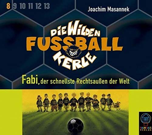 Die Wilden Fußballkerle 8. 3 CDs. : FABI der schnellste Rechtsaußen der Welt