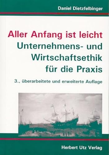 9783831601332: Aller Anfang ist leicht Unternehmens- und Wirtschaftsethik fr die Praxis (Livre en allemand)