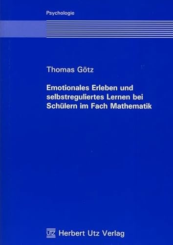 9783831604296: Emotionales Erleben und selbstreguliertes Lernen bei Schlern im Fach Mathematik