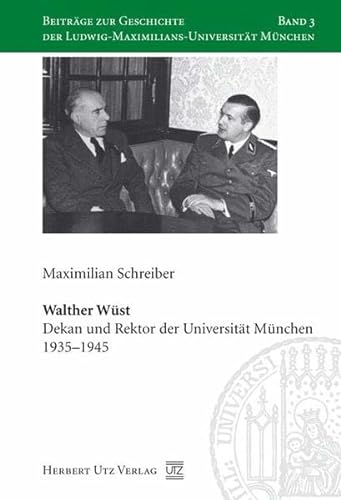 9783831606764: Walther Wst: Dekan und Rektor der Universitt Mnchen 1935-1945