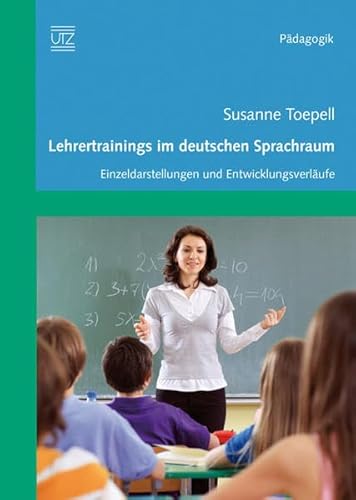 9783831609543: Lehrertrainigs im deutschen Sprachraum: Einzeldarstellungen und Entwicklungsverlufe