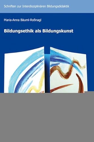 Stock image for Bildungsethik als Bildungskunst for sale by medimops