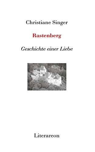 Stock image for Rastenberg: Geschichte einer Liebe for sale by medimops