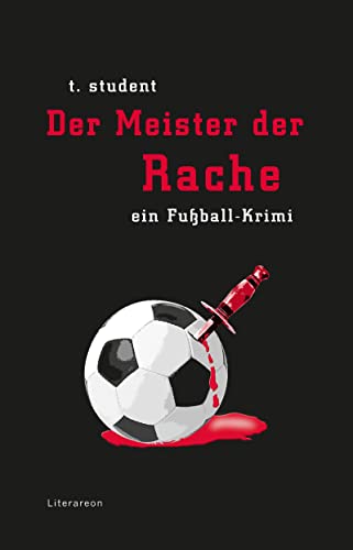 Stock image for Der Meister der Rache Ein FuballKrimi for sale by PBShop.store US