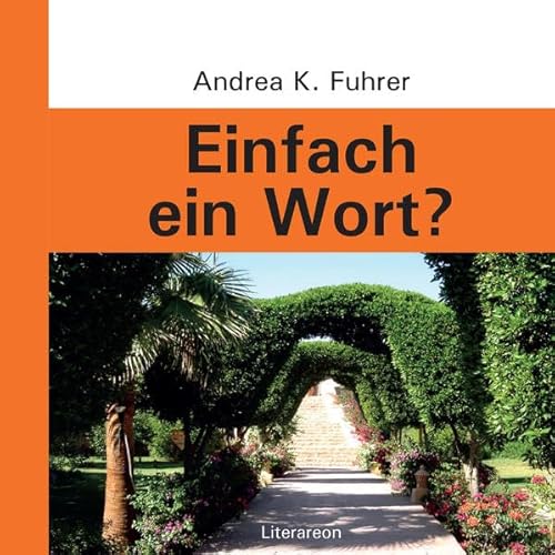 Einfach ein Wort? - Andrea K. Fuhrer