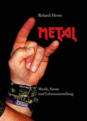 Stock image for Metal - Musik, Szene und Lebenseinstellung -Language: german for sale by GreatBookPrices