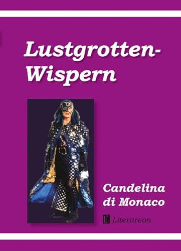 Beispielbild fr Lustgrotten-Wispern (Literareon) zum Verkauf von medimops
