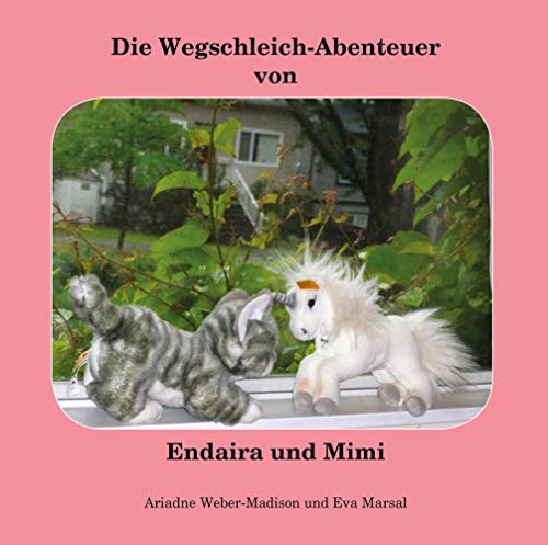 Beispielbild fr Die Wegschleich-Abenteuer von Endaira und Mimi zum Verkauf von Buchpark