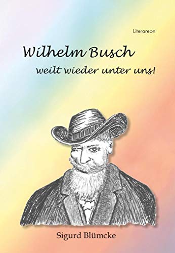 Beispielbild fr Wilhelm Busch weilt wieder unter uns (Literareon) zum Verkauf von medimops