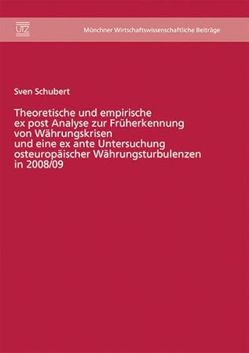 Beispielbild fr Theoretische und empirische ex post Analyse zur Frherkennung von Whrungskrisen und eine ex ante Untersuchung osteuropischer Whrungsturbulenzen in . wirtschaftswissenschaftliche Beitrge) zum Verkauf von medimops