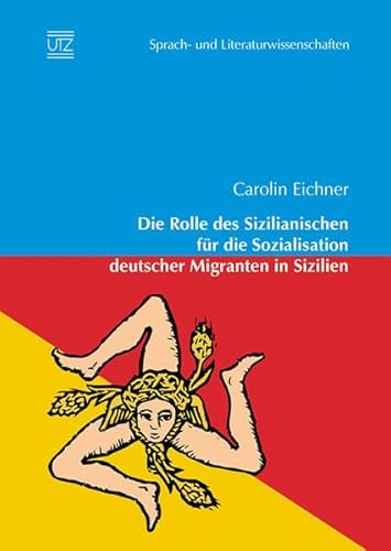 9783831641215: Die Rolle des Sizilianischen fr die Sozialisation deutscher Migranten in Sizilien