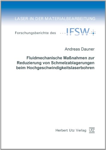 9783831641949: Fluidmechanische Manahmen zur Reduzierung von Schmelzablagerungen beim Hochgeschwindigkeitslaserbohren