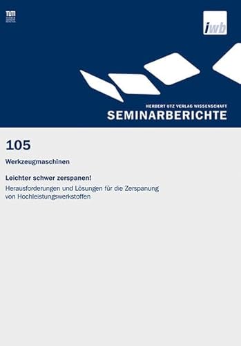 9783831642175: Werkzeugmaschinen: Leichter schwer zerspanen!: Herausforderungen und Lsungen fr die Zerspanung von Hochleistungswerkstoffen