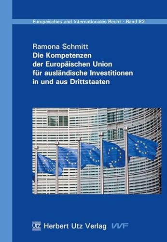 9783831642359: Die Kompetenzen der Europischen Union fr auslndische Investitionen in und aus Drittstaaten