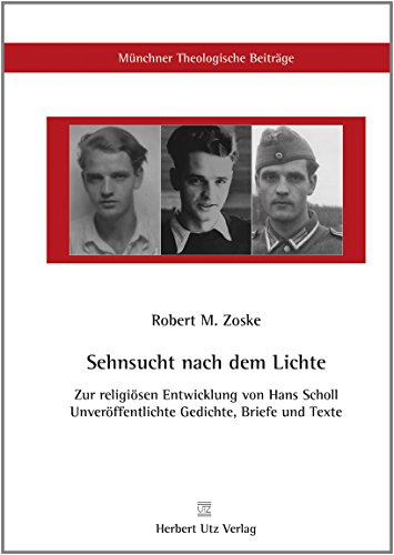 9783831643219: Sehnsucht nach dem Lichte - Zur religisen Entwicklung von Hans Scholl: Unverffentlichte Gedichte, Briefe und Texte