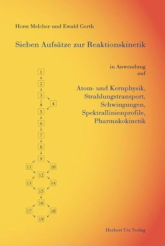 9783831644032: Sieben Aufstze zur Reaktionskinetik in Anwendung auf Atom- und Kernphysik, Strahlungstransport, Schwingungen, Spektrallinienprofile, Pharmakokinetik